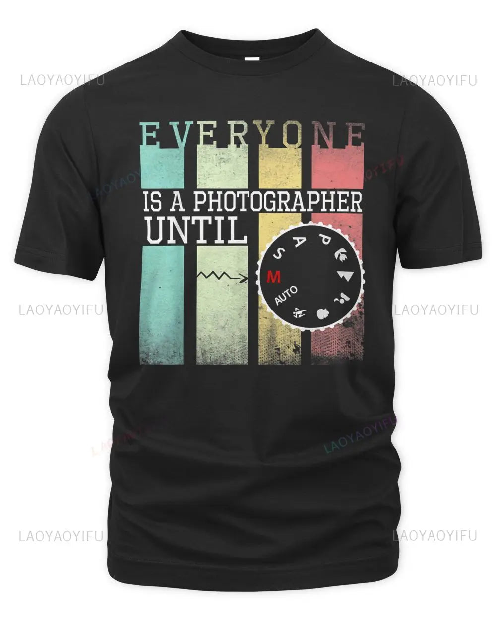 Everyone Is A Photographer Until Funny Photography cotton T Shirts Summer Streetwear Christmas Present Camera Gifts Men T-shirt